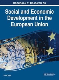 bokomslag Handbook of Research on Social and Economic Development in the European Union
