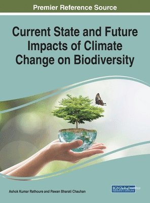 bokomslag Current State and Future Impacts of Climate Change on Biodiversity