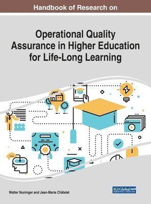 Walter Nuninger, Jean-Marie Châtelet - Handbook of Research on Operational Quality Assurance in Higher Education for Life-Long Learning, Inbunden