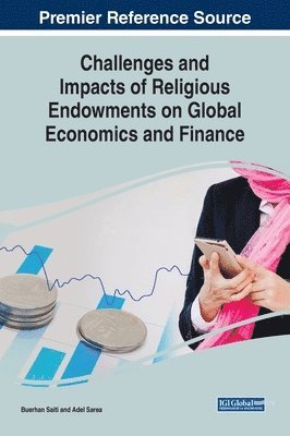 Challenges and Impacts of Religious Endowments on Global Economics and Finance 1