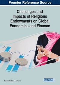 bokomslag Challenges and Impacts of Religious Endowments on Global Economics and Finance