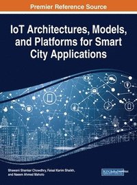 bokomslag IoT Architectures, Models, and Platforms for Smart City Applications