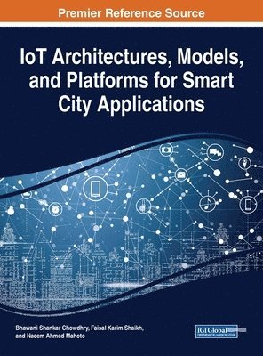 bokomslag IoT Architectures, Models, and Platforms for Smart City Applications