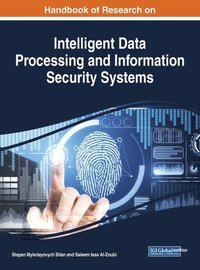 bokomslag Handbook of Research on Intelligent Data Processing and Information Security Systems