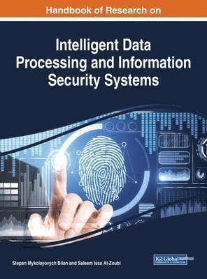 bokomslag Handbook of Research on Intelligent Data Processing and Information Security Systems