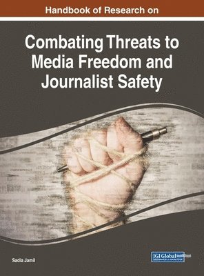 Sadia Jamil - Combating Threats to Media Freedom and Journalist Safety, Inbunden
