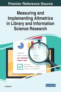 bokomslag Measuring and Implementing Altmetrics in Library and Information Science Research
