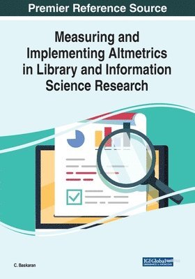 bokomslag Measuring and Implementing Altmetrics in Library and Information Science Research