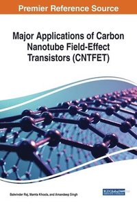 bokomslag Major Applications of Carbon Nanotube Field-Effect Transistors (CNTFET)