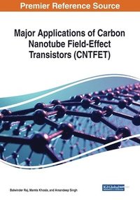 bokomslag Major Applications of Carbon Nanotube Field-Effect Transistors (CNTFET)