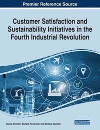 bokomslag Customer Satisfaction and Sustainability Initiatives in the Fourth Industrial Revolution