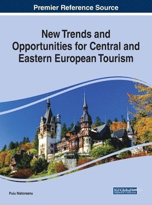 bokomslag New Trends and Opportunities for Central and Eastern European Tourism