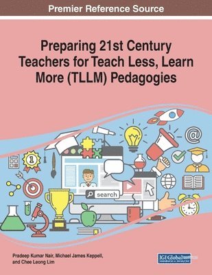 bokomslag Preparing 21st Century Teachers for Teach Less, Learn More (TLLM) Pedagogies