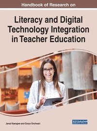 bokomslag Handbook of Research on Literacy and Digital Technology Integration in Teacher Education
