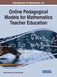bokomslag Handbook of Research on Online Pedagogical Models for Mathematics Teacher Education