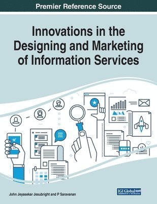 John Jeyasekar Jesubright, P Saravanan, P. Saravanan - Innovations in the Designing and Marketing of Information Services, Häftad
