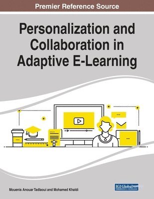 Mouenis Anouar Tadlaoui, Mohamed Khaldi - Personalization and Collaboration in Adaptive E-Learning, Häftad