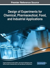 bokomslag Design of Experiments for Chemical, Pharmaceutical, Food, and Industrial Applications