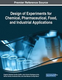 bokomslag Design of Experiments for Chemical, Pharmaceutical, Food, and Industrial Applications