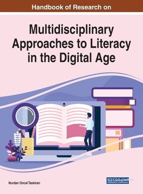 Nurdan Oncel Taskiran - Multidisciplinary Approaches to Literacy in the Digital Age, Inbunden