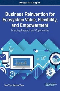 bokomslag Business Reinvention for Ecosystem Value, Flexibility, and Empowerment