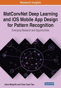 bokomslag MatConvNet Deep Learning and iOS Mobile App Design for Pattern Recognition
