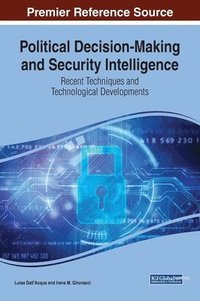 bokomslag Political Decision-Making and Security Intelligence: Recent Techniques and Technological Developments