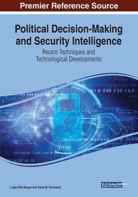 Political Decision-Making and Security Intelligence: Recent Techniques and Technological Developments