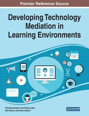 Filomena Soares, Ana Paula Lopes - Developing Technology Mediation in Learning Environments, Häftad