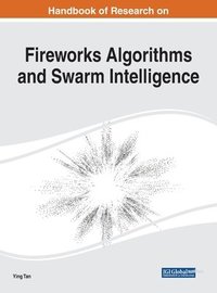 bokomslag Handbook of Research on Fireworks Algorithms and Swarm Intelligence