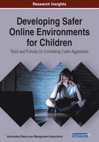 bokomslag Developing Safer Online Environments for Children