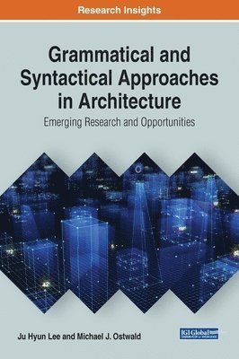 Grammatical and Syntactical Approaches in Architecture 1