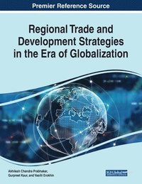 bokomslag Regional Trade and Development Strategies in the Era of Globalization