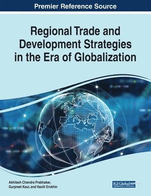 Regional Trade and Development Strategies in the Era of Globalization 1