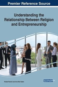 bokomslag Understanding the Relationship Between Religion and Entrepreneurship