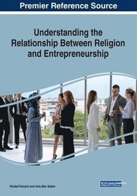 bokomslag Understanding the Relationship Between Religion and Entrepreneurship