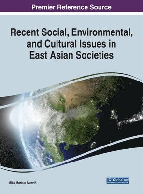 bokomslag Recent Social, Environmental, and Cultural Issues in East Asian Societies