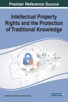 Intellectual Property Rights and the Protection of Traditional Knowledge 1