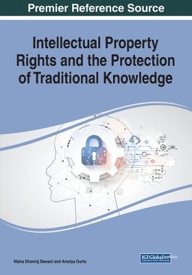Intellectual Property Rights and the Protection of Traditional Knowledge 1