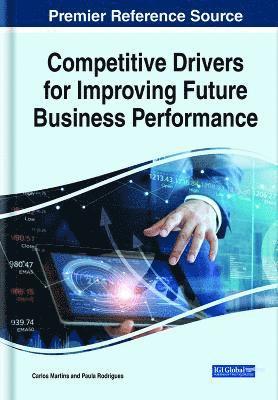 Competitive Drivers for Improving Future Business Performance 1