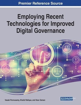 Employing Recent Technologies for Improved Digital Governance 1