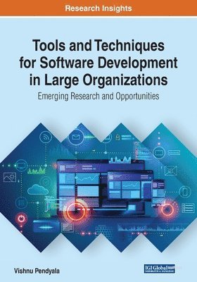 bokomslag Tools and Techniques for Software Development in Large Organizations: Emerging Research and Opportunities