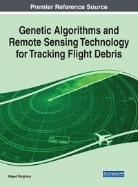 bokomslag Genetic Algorithms and Remote Sensing Technology for Tracking Flight Debris