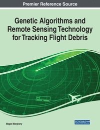 bokomslag Genetic Algorithms and Remote Sensing Technology for Tracking Flight Debris