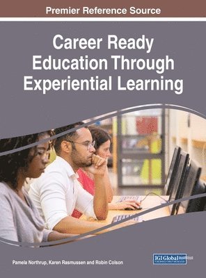 bokomslag Career Ready Education Through Experiential Learning