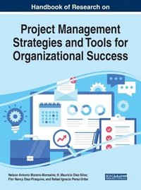 bokomslag Handbook of Research on Project Management Strategies and Tools for Organizational Success