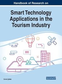 bokomslag Handbook of Research on Smart Technology Applications in the Tourism Industry
