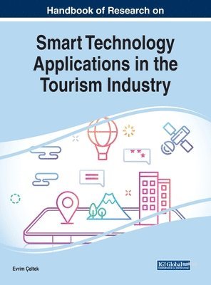 bokomslag Handbook of Research on Smart Technology Applications in the Tourism Industry