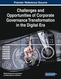 bokomslag Challenges and Opportunities of Corporate Governance Transformation in the Digital Era
