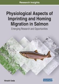 bokomslag Physiological Aspects of Imprinting and Homing Migration in Salmon
